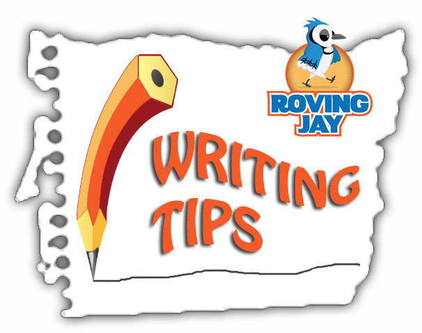 Roving Jay Writing Tips